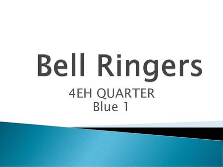 Bell Ringers 4EH QUARTER Blue 1.