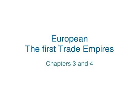 European The first Trade Empires