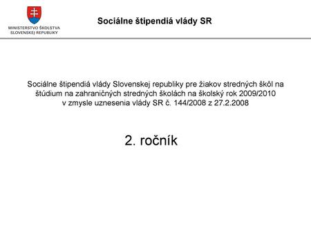 2. ročník Sociálne štipendiá vlády SR