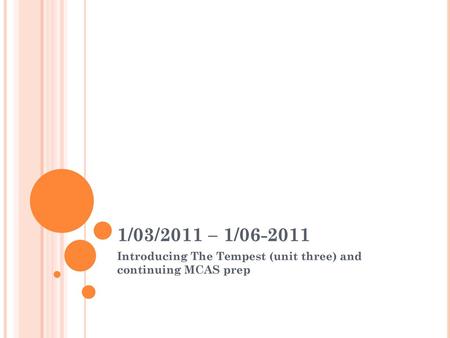 Introducing The Tempest (unit three) and continuing MCAS prep