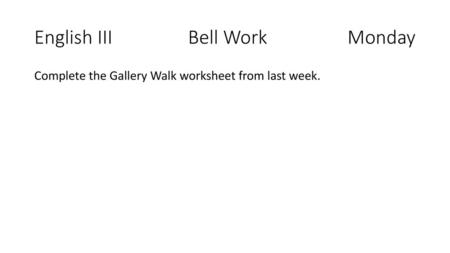 English III Bell Work Monday