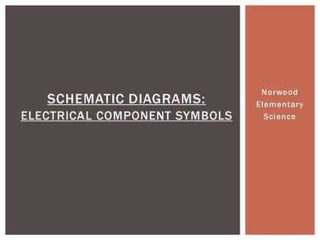 Schematic Diagrams: Electrical Component Symbols