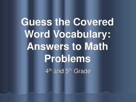 Guess the Covered Word Vocabulary: Answers to Math Problems