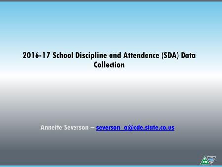 School Discipline and Attendance (SDA) Data Collection