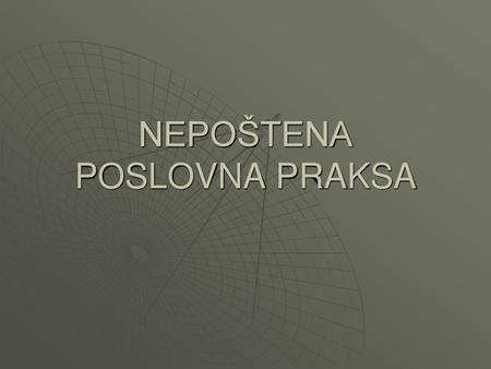 NEPOŠTENA POSLOVNA PRAKSA