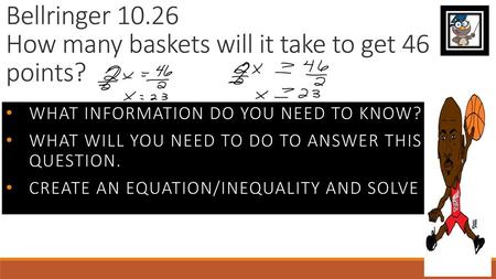 Bellringer How many baskets will it take to get 46 points?