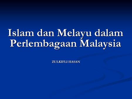 Islam dan Melayu dalam Perlembagaan Malaysia