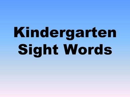 Kindergarten Sight Words