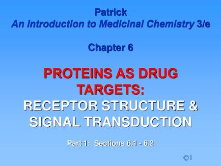 An Introduction to Medicinal Chemistry 3/e PROTEINS AS DRUG TARGETS: