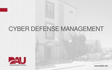 Cyber defense management