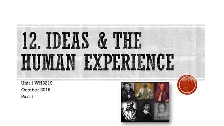 12. Ideas & the Human Experience