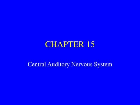 Central Auditory Nervous System