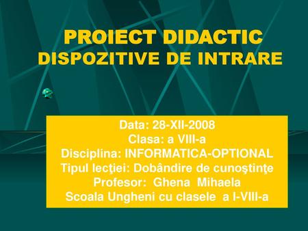 PROIECT DIDACTIC DISPOZITIVE DE INTRARE