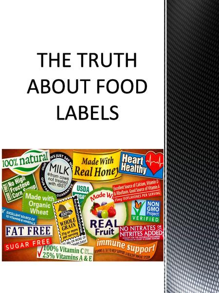 THE TRUTH ABOUT FOOD LABELS