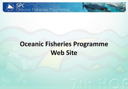 Oceanic Fisheries Programme Web Site