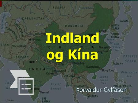 Indland og Kína Þorvaldur Gylfason.