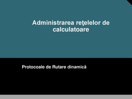 Administrarea reţelelor de calculatoare