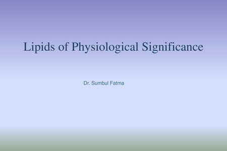 Lipids of Physiological Significance