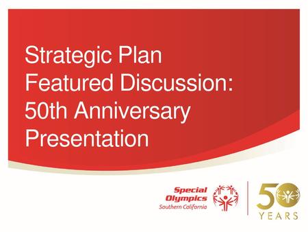 Strategic Plan Featured Discussion: 50th Anniversary Presentation