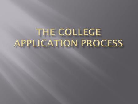 The college application process