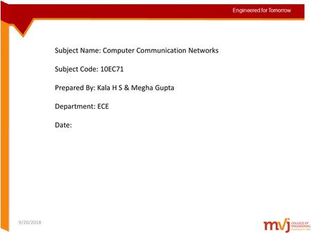 Subject Name: Computer Communication Networks Subject Code: 10EC71