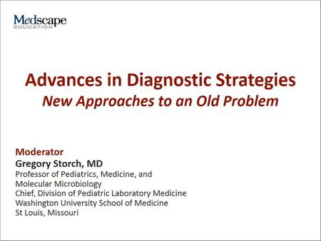 Advances in Diagnostic Strategies New Approaches to an Old Problem