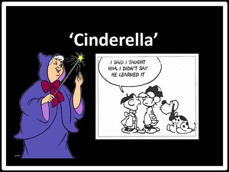 ‘Cinderella’.