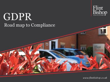 GDPR Road map to Compliance.