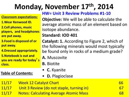 Monday, November 17th, 2014 HW= Unit 3 Review Problems #1-10