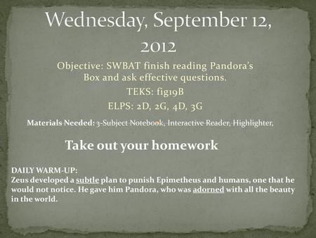 Wednesday, September 12, 2012 Take out your homework