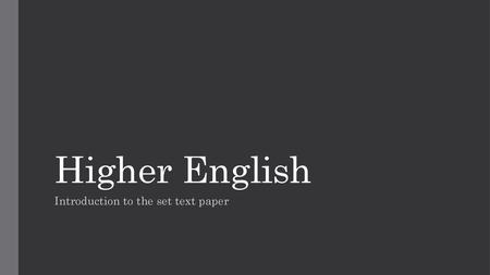 Introduction to the set text paper