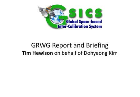 GRWG Report and Briefing Tim Hewison on behalf of Dohyeong Kim