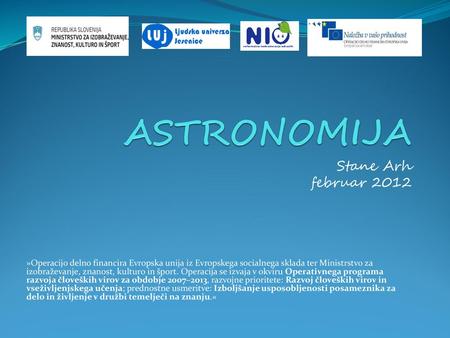 ASTRONOMIJA Stane Arh februar 2012