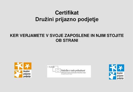 Družini prijazno podjetje = Zaposlenim prijazno podjetje