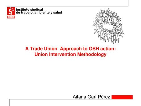 A Trade Union Approach to OSH action: Union Intervention Methodology