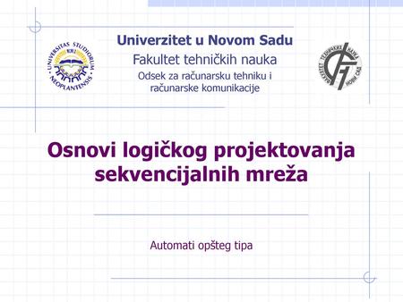 Osnovi logičkog projektovanja sekvencijalnih mreža