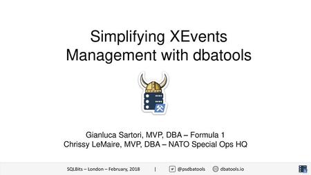 Simplifying XEvents Management with dbatools