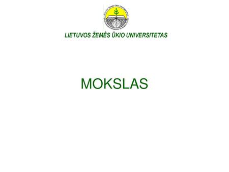 LIETUVOS ŽEMĖS ŪKIO UNIVERSITETAS