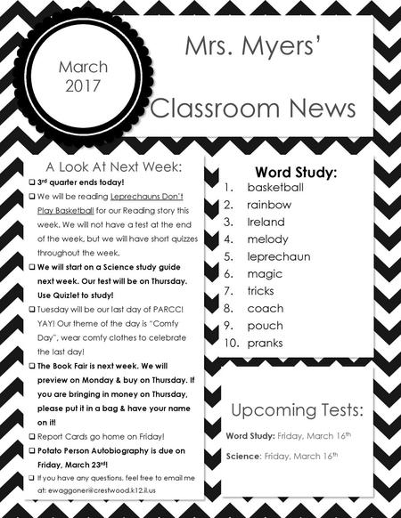 Classroom News Mrs. Myers’ Upcoming Tests: 2017 March Word Study: