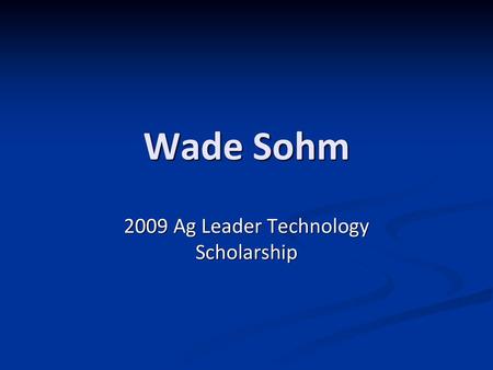 2009 Ag Leader Technology Scholarship