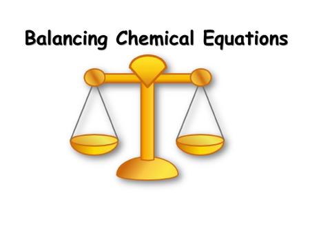 Balancing Chemical Equations