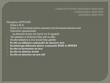 Disciplina: AUTOCAD Clasa a XI D Tema nr