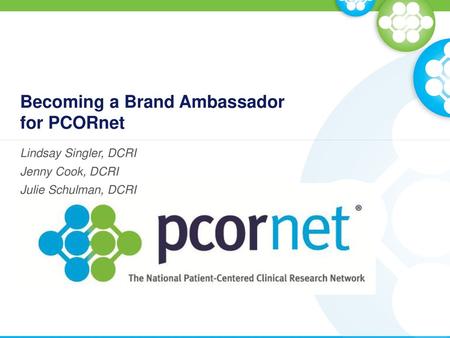 Becoming a Brand Ambassador for PCORnet