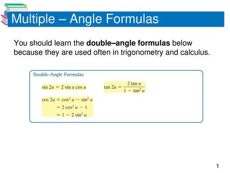 Multiple – Angle Formulas