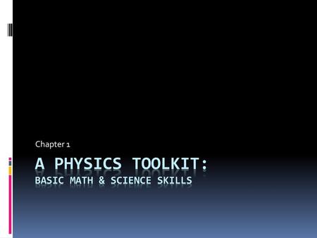 A Physics Toolkit: Basic Math & Science Skills