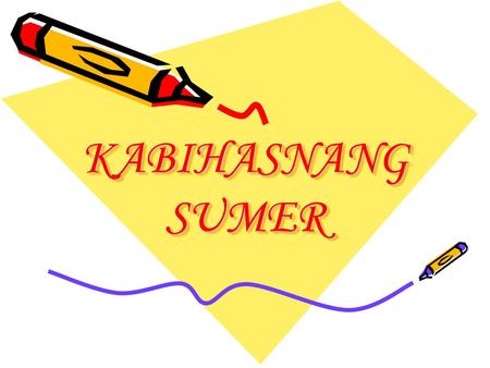 KABIHASNANG SUMER.