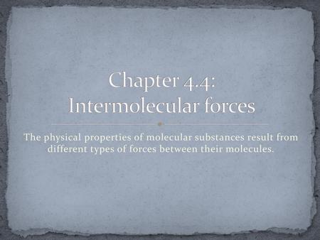 Chapter 4.4: Intermolecular forces