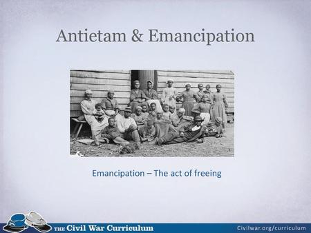 Antietam & Emancipation