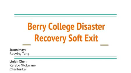 Berry College Disaster Recovery Soft Exit