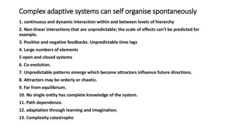 Complex adaptive systems can self organise spontaneously